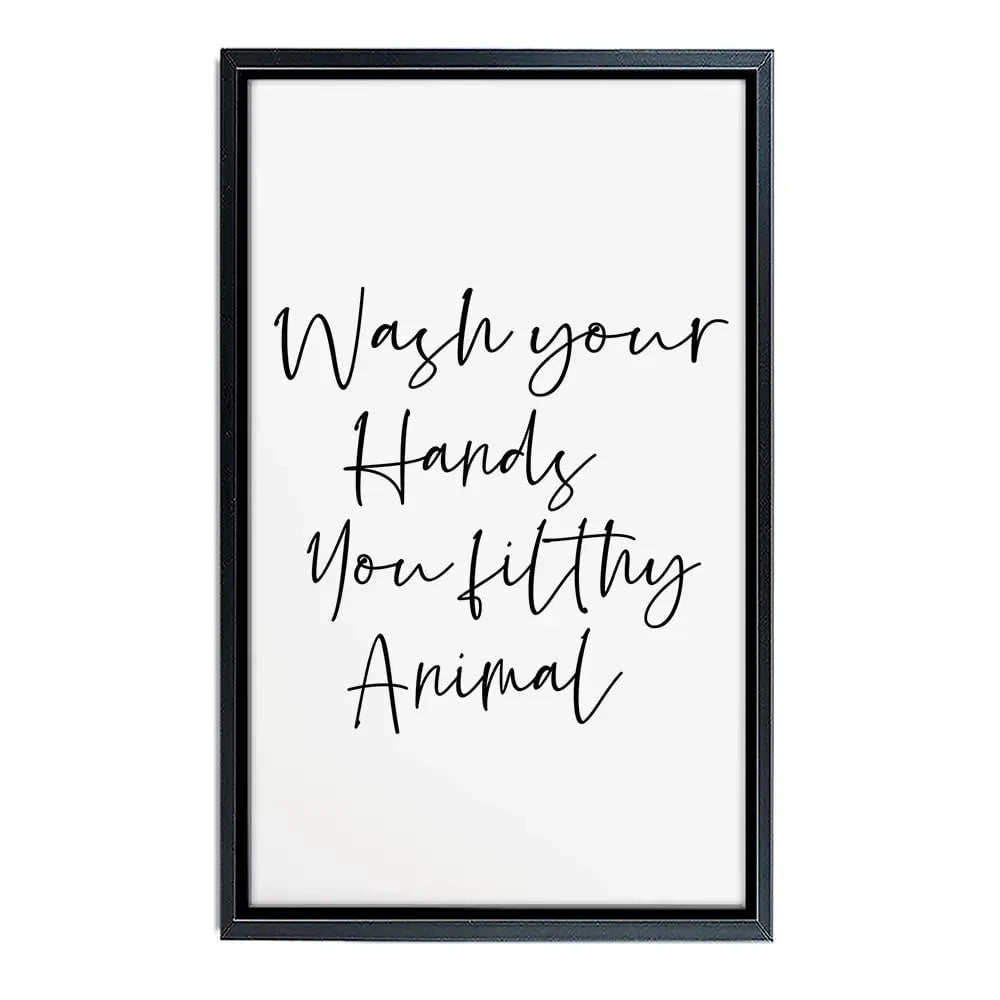 Wash Your Hands You Filthy Animal Canvas Print Wash Your Hands You Filthy Animal Canvas Print wall art product K Lyon