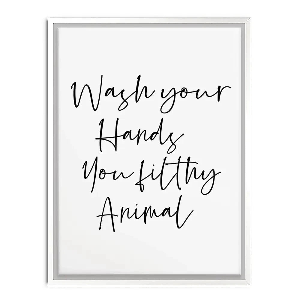 Wash Your Hands You Filthy Animal Canvas Print Wash Your Hands You Filthy Animal Canvas Print wall art product K Lyon