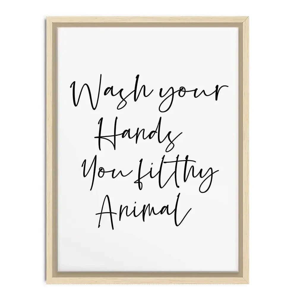 Wash Your Hands You Filthy Animal Canvas Print Wash Your Hands You Filthy Animal Canvas Print wall art product K Lyon
