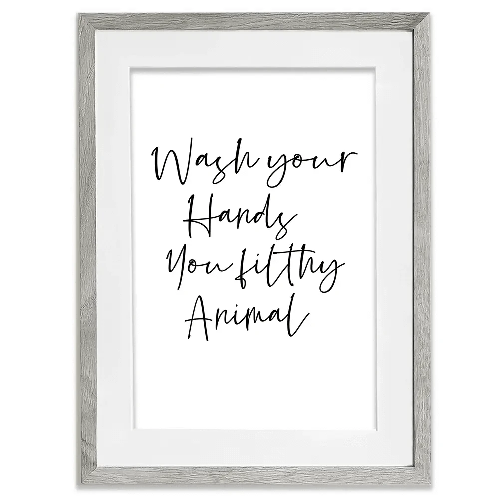 Wash Your Hands You Filthy Animal Framed Art Print Wash Your Hands You Filthy Animal Framed Art Print wall art product K Lyon