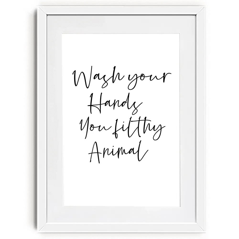 Wash Your Hands You Filthy Animal Framed Art Print Wash Your Hands You Filthy Animal Framed Art Print wall art product K Lyon