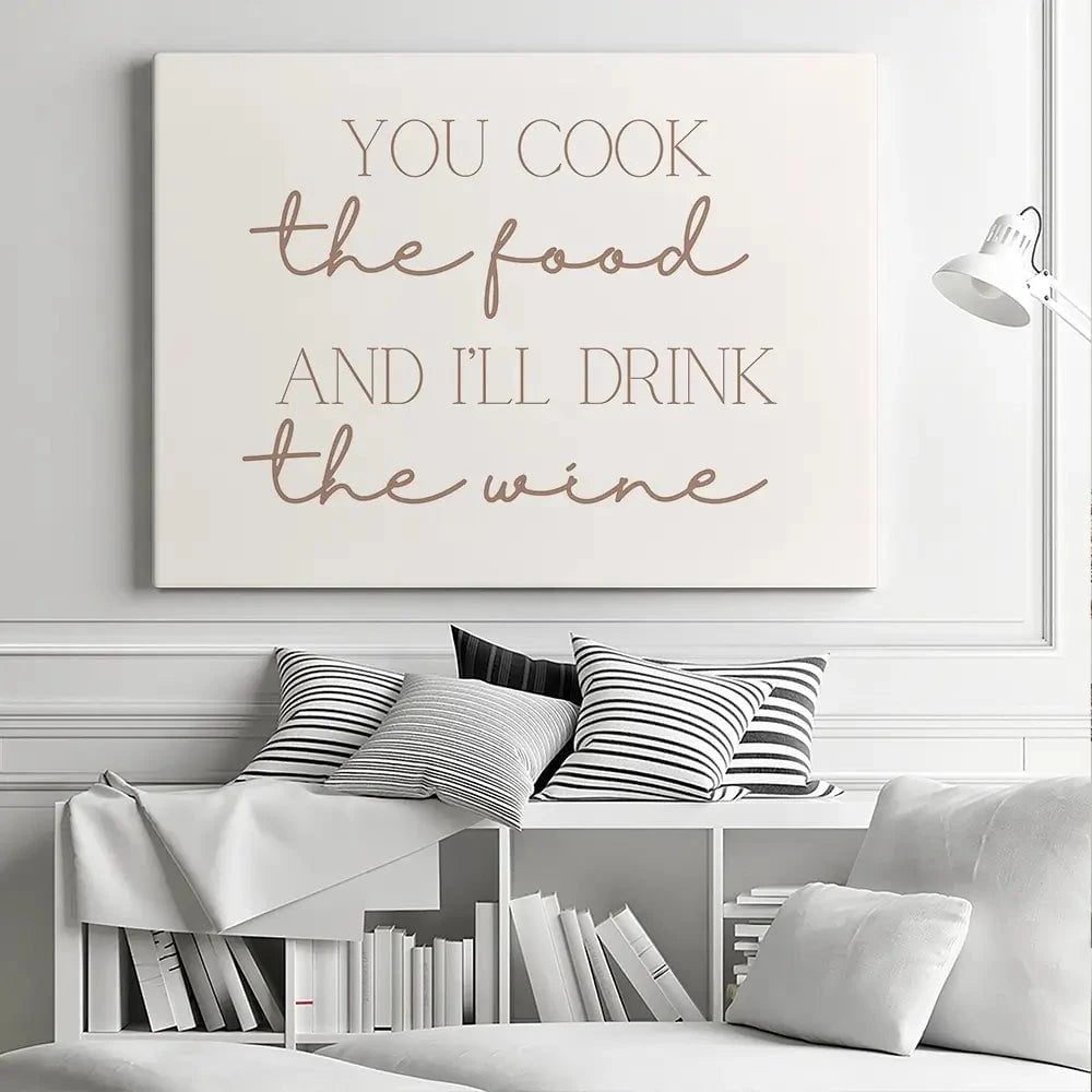 You Cook I'll Drink Canvas Print You Cook I'll Drink Canvas Print wall art product Art Print Shop