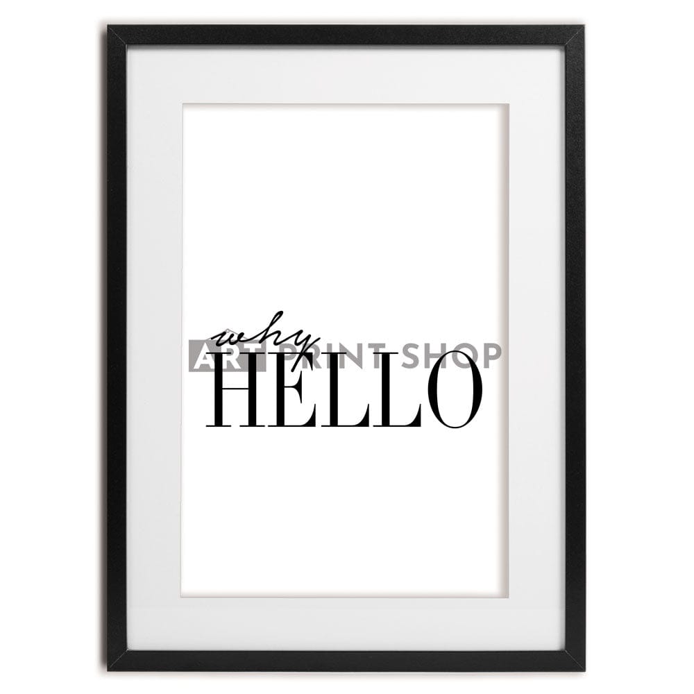 Why Hello Framed Art Print wall art product Art Print Shop
