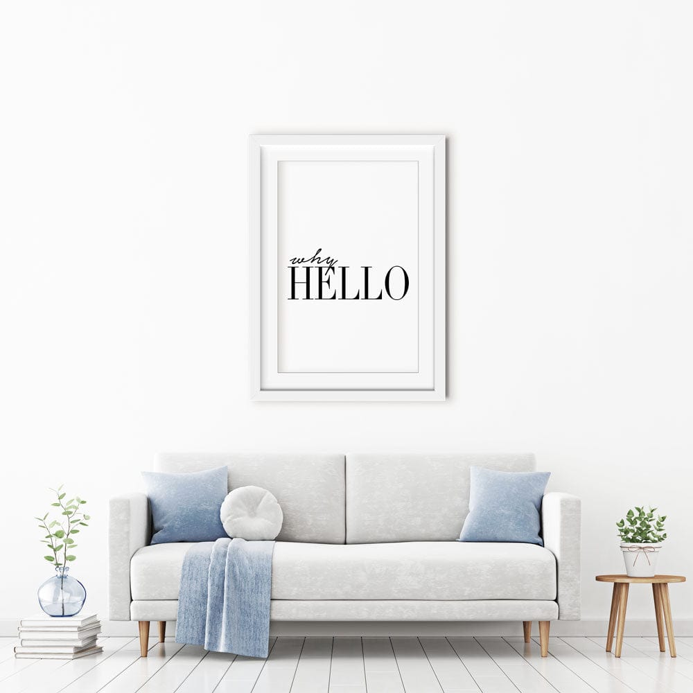 Why Hello Framed Art Print wall art product Art Print Shop